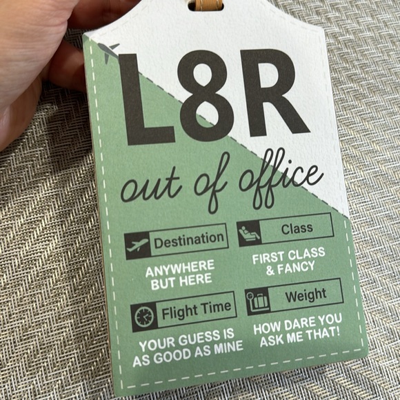 Ashland Home & Work Tabletop Decor L8R Out of Office Humor Luggage Tag Sign NWT - Picture 5 of 9